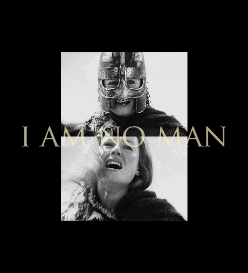 Eowyn - I am no man