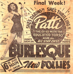 burleskateer:  A 50’s-era newspaper promo ad for a Patti Waggin appearance at the ‘New Follies Theatre’.. Which was located at 6th and Main Street; in downtown Los Angeles, California. 