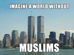 i-will-call-you-thiquesawsebawse:fweetpwuffyfatday:  greek-god-of-hair:  littleplantgirl: fabfeminista:  mysterylnc:  whatpath:   Yes, lets imagine a world WITHOUT MUSLIMS, shall we? Without Muslims you wouldn’t have: Coffee  Cameras   Experimental