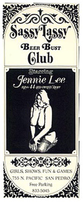 A 70&rsquo;s-era promo ad for &lsquo;The SASSY LASSY Beer Bust Club&rsquo; in San Pedro, California.. Jennie Lee bought this nightclub with money gifted to her by 1st husband: Danny Wanick; who passed away in 1968.. A 40-something Jennie Lee not only