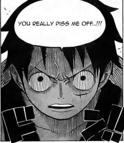 thestrawhatz:  LUFFY ANGRY! 