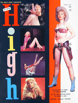 burleskateer:  &ldquo;Consider the Lilies of the (Burlesque) Field&rdquo;.. Lili St. Cyr (standing) and Lilly Christine (bottom inset) are featured simultaneously on the March ‘59 cover of &lsquo;High: The Man&rsquo;s Home Companion&rsquo; magazine..
