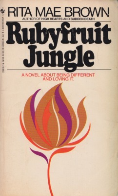 readersandwriterspaperbacks:  rubyfruit jungle rita mae browna bantam book, 1983246 pages   Sooooooo good.