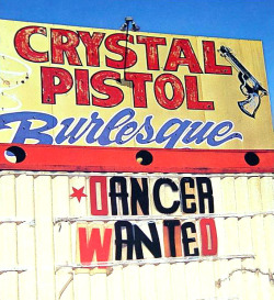 burleskateer:  The ‘Crystal Pistol’ is looking for help..   Looks like the economy is picking up&hellip;.