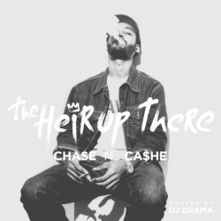 Chase N. Cashe | The Heir Up There  | Tracklisting |