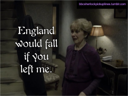 &ldquo;England would fall if you left me.&rdquo;