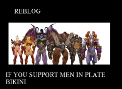 belyndrae:  clandestine-dark-suits:  nordrassil-treehouse:  why only girls must use plate bikini? wow needs more gender equality more guys in plate bikini!! LOL XDDD  Garrosh tho  OMG YES! YES YES YES YES YES! 