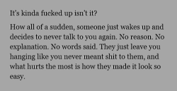 butthesecloudswontleave:  And then you wonder what you did wrong but they just ignore you. 