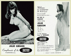 &ldquo;Ask any Cab Driver, he knows the way to the &lsquo;BAYOU&rsquo; and Julie Gibson&hellip;&rdquo;  A pair of ads featured in a Washington D.C. -area nightlife guide.. Brochure magazines offered free to travelling businessmen and tourists, to entice