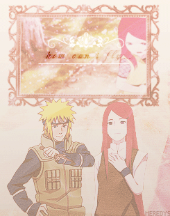  Minato Namikaze &amp; Kushina Uzumaki "How can I fly when you're my wings..?" A dedication~ This is for Pam, I knew she loved Minato and Kushina so I couldn't help myself.. I didn't know her at all. She was in my RPG but I didn't get the chance to RP