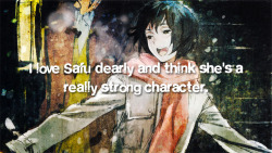 no6-confessions:  “I love Safu dearly and think she’s a really strong character. It makes me sad to see so many people hate on her simply because she is female and ‘poses threat’ to Nezumi and Shion’s relationship. She went through enough pain