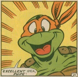 The Archie TMNT comics have some really nice cartoony expressions. And I just really really like that