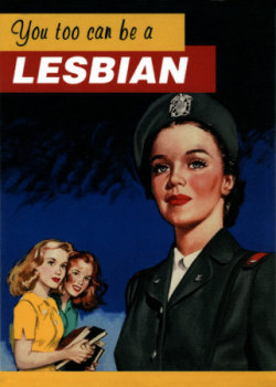 Yes.. with hard work and dedication, some day you too can become&hellip; A LESBIAN!  image found online in public domain.
