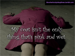 &ldquo;My coat isn&rsquo;t the only thing that&rsquo;s pink and wet.&rdquo;