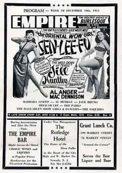 December 1954 program ad for the ‘EMPIRE Burlesque Theatre’, featuring &ldquo;Oriental WOW Girl&rdquo; Sen Lee Fu.. As well as &ldquo;Miss Dean of Tease&rdquo; Jill Huntley!