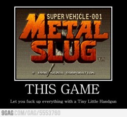 9gag:  Metal Slug 