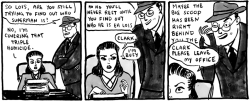 elysemarshall:  welcometothemyscira:  Lois Lane, Reporter by Kate Beaton  This is the best comic strip series ever. 