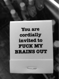 xxxsweetheart:  In case you need an official invitation…  When ??
