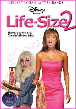 Omg! The first poster for Life-Size 2! Coming soon to a dollar bin near you.